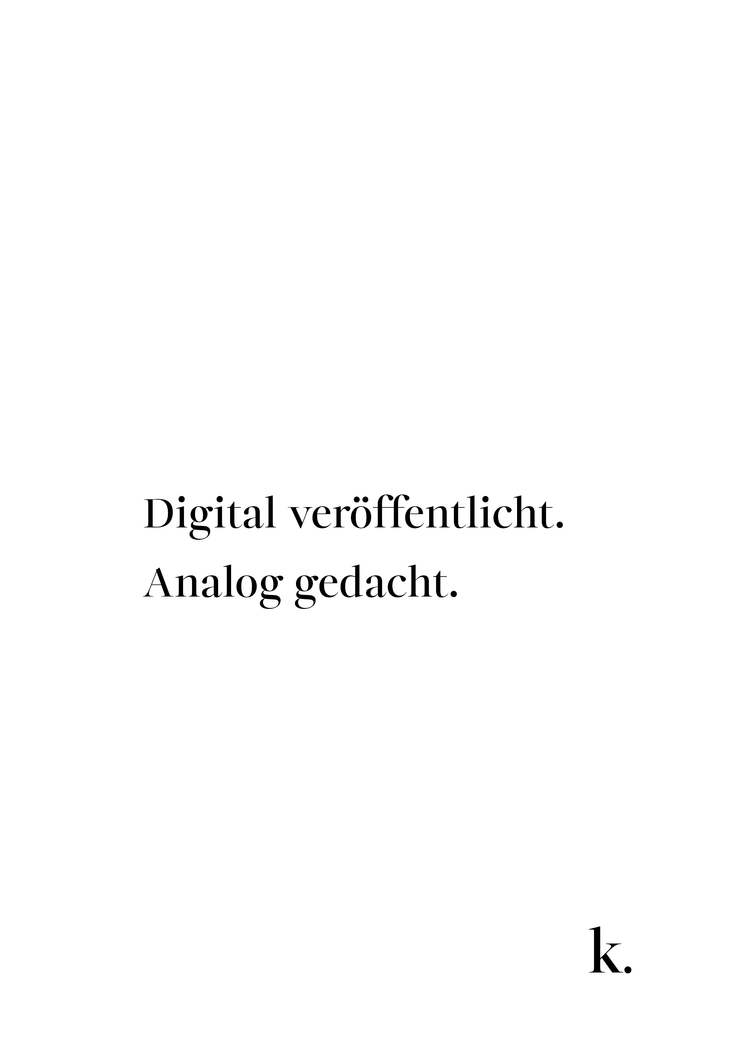 Gedankenblatt: Digital veröffentlicht. Analog gedacht.