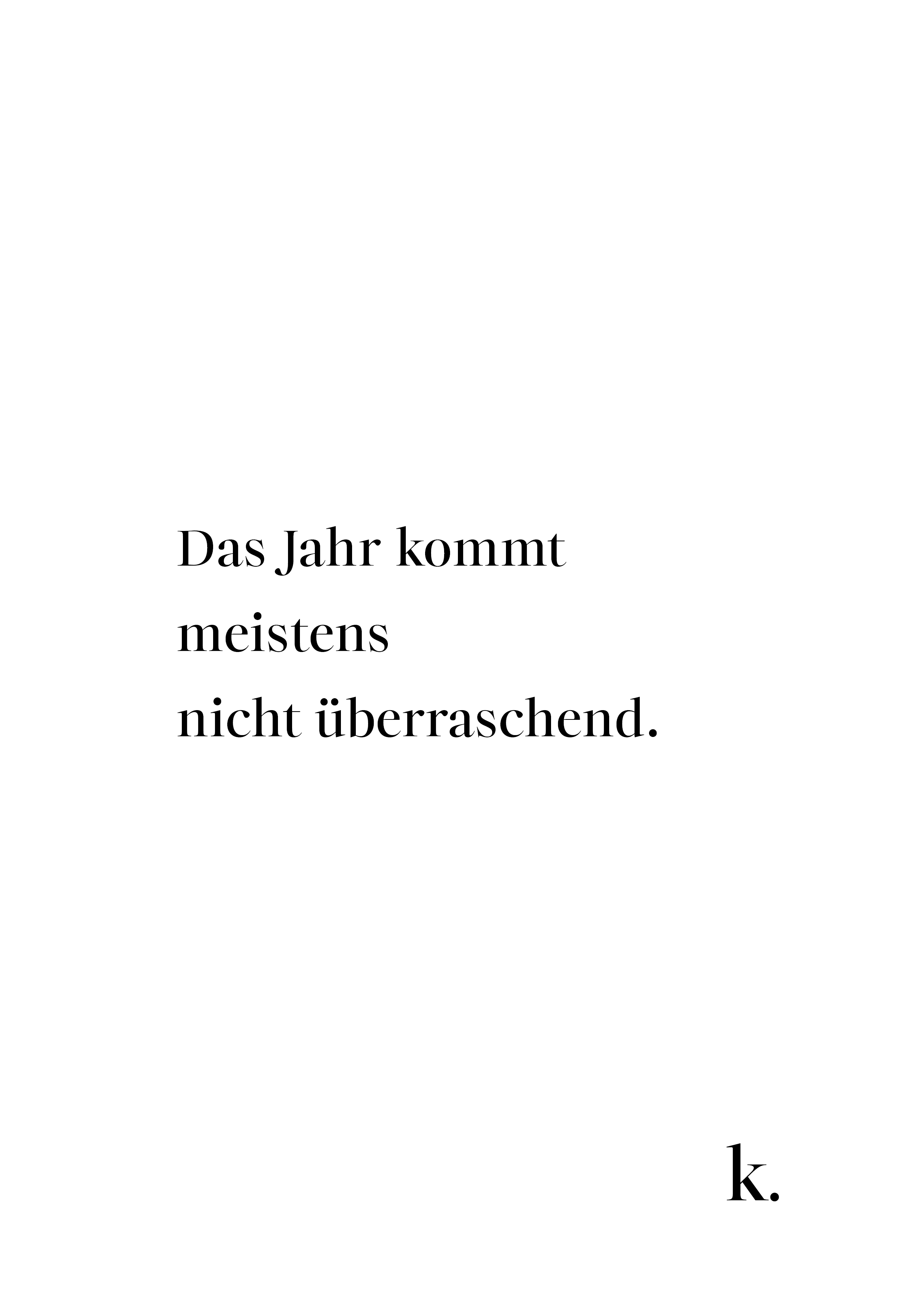 Gedankenblatt: Das Jahr kommt meistens nicht überraschend.