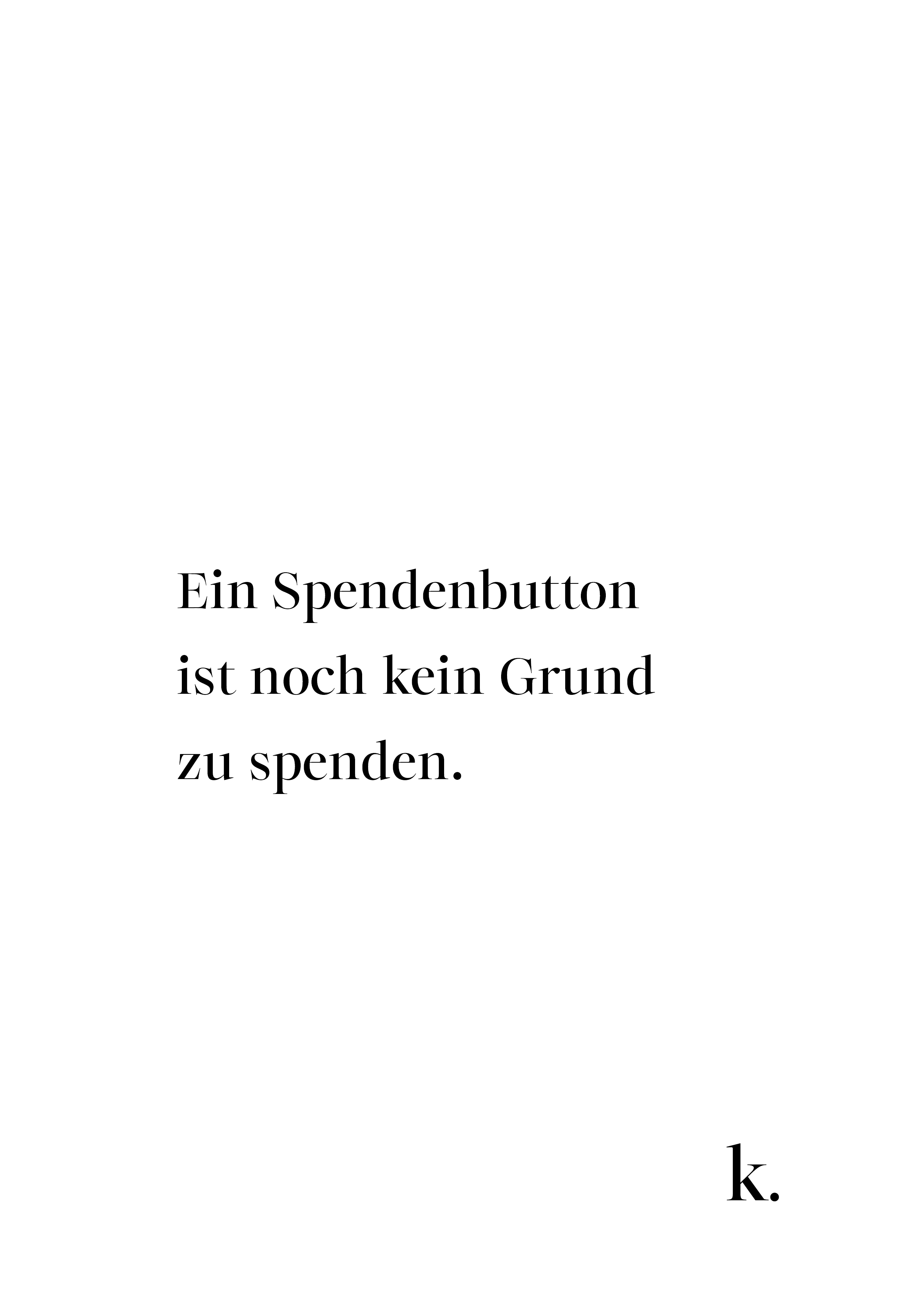 Gedankenblatt: Ein Spendenbutton ist noch kein Grund zu spenden.